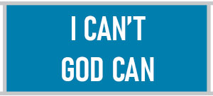 I Can't, God Can